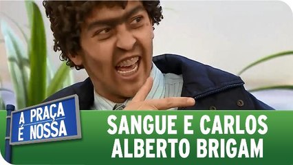Sangue e Carlos Alberto brigam no palco