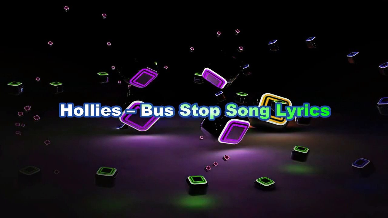 Hollies – Bus Stop Song Lyrics
