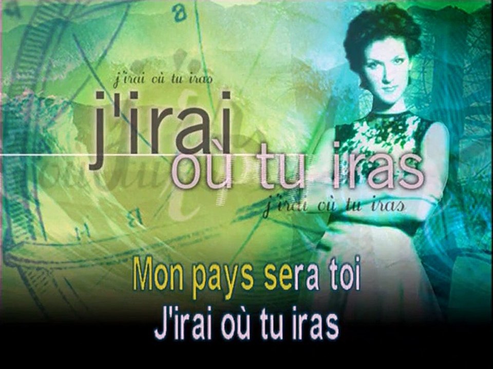 KARAOKE CELINE DION - J'irais où tu iras