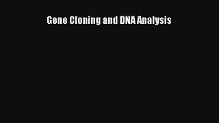 Read Gene Cloning and DNA Analysis Ebook Download