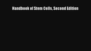 Read Handbook of Stem Cells Second Edition PDF Download