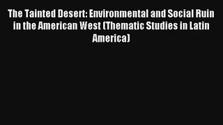 AudioBook The Tainted Desert: Environmental and Social Ruin in the American West (Thematic