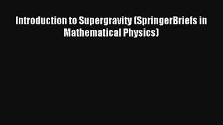 AudioBook Introduction to Supergravity (SpringerBriefs in Mathematical Physics) Online