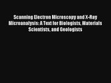 Read Scanning Electron Microscopy and X-Ray Microanalysis: A Text for Biologists Materials