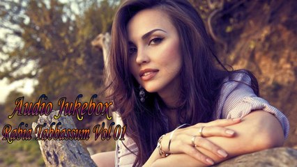 Rabia Tabbasum | "Vol 01" | Audio Jukebox