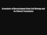 Read Essentials of Mesenchymal Stem Cell Biology and Its Clinical Translation PDF Free
