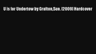 Read U is for Undertow by GraftonSue. [2009] Hardcover PDF Free