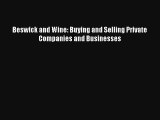 Beswick and Wine: Buying and Selling Private Companies and Businesses Read Download Free