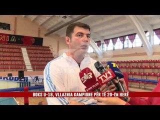 BOKS U-18, VLLAZNIA KAMPIONE PËR TË 20-ën HERË