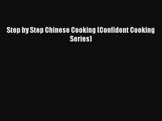 AudioBook Step by Step Chinese Cooking (Confident Cooking Series) Online