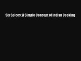 AudioBook Six Spices: A Simple Concept of Indian Cooking Online