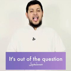 كيف تقول ( تقول مستحيل )