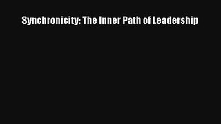 Synchronicity: The Inner Path of Leadership Read Online Free