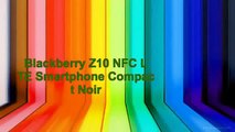 Blackberry Q10 NFC LTE Smartphone Compact Vidéo