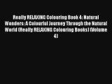 Really RELAXING Colouring Book 4: Natural Wonders: A Colourful Journey Through the Natural