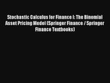 Stochastic Calculus for Finance I: The Binomial Asset Pricing Model (Springer Finance / Springer