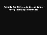 AudioBook Fire in the Sea: The Santorini Volcano: Natural History and the Legend of Atlantis