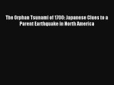 AudioBook The Orphan Tsunami of 1700: Japanese Clues to a Parent Earthquake in North America