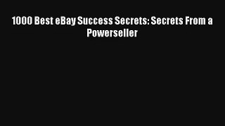 1000 Best eBay Success Secrets: Secrets From a Powerseller FREE Download Book