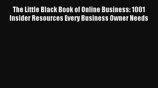 The Little Black Book of Online Business: 1001 Insider Resources Every Business Owner Needs