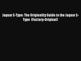 Jaguar E-Type: The Originality Guide to the Jaguar E-Type  (Factory-Original) Free Book Download
