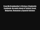AudioBook From My Grandmother's Kitchen: A Sephardic Cookbook- An exotic blend of Turkish Greek