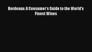 AudioBook Bordeaux: A Consumer's Guide to the World's Finest Wines Free