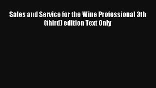 AudioBook Sales and Service for the Wine Professional 3th (third) edition Text Only Free