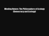 AudioBook Minding Nature: The Philosophers of Ecology (Democracy and Ecology) Download
