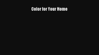 Color for Your Home