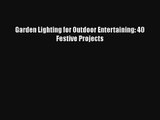 Garden Lighting for Outdoor Entertaining: 40 Festive Projects