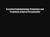 Read Essential Endodontology: Prevention and Treatment of Apical Periodontitis Ebook Online