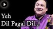 Yeh Dil Yeh Pagal Dil Mera Songs- Ghazal By Ghulam Ali - Pakistani Old Songs