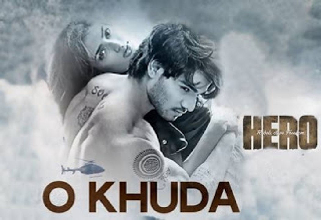 O Khuda FULL VIDEO Song -Hero - Sooraj Pancholi - Amaal Mallik, Athiya Shetty