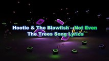 Hootie & The Blowfish – Not Even The Trees Song Lyrics