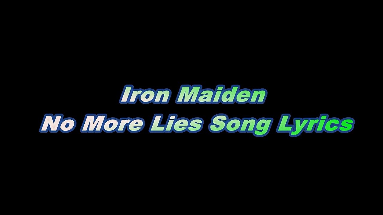 Iron Maiden – No More Lies Song Lyrics