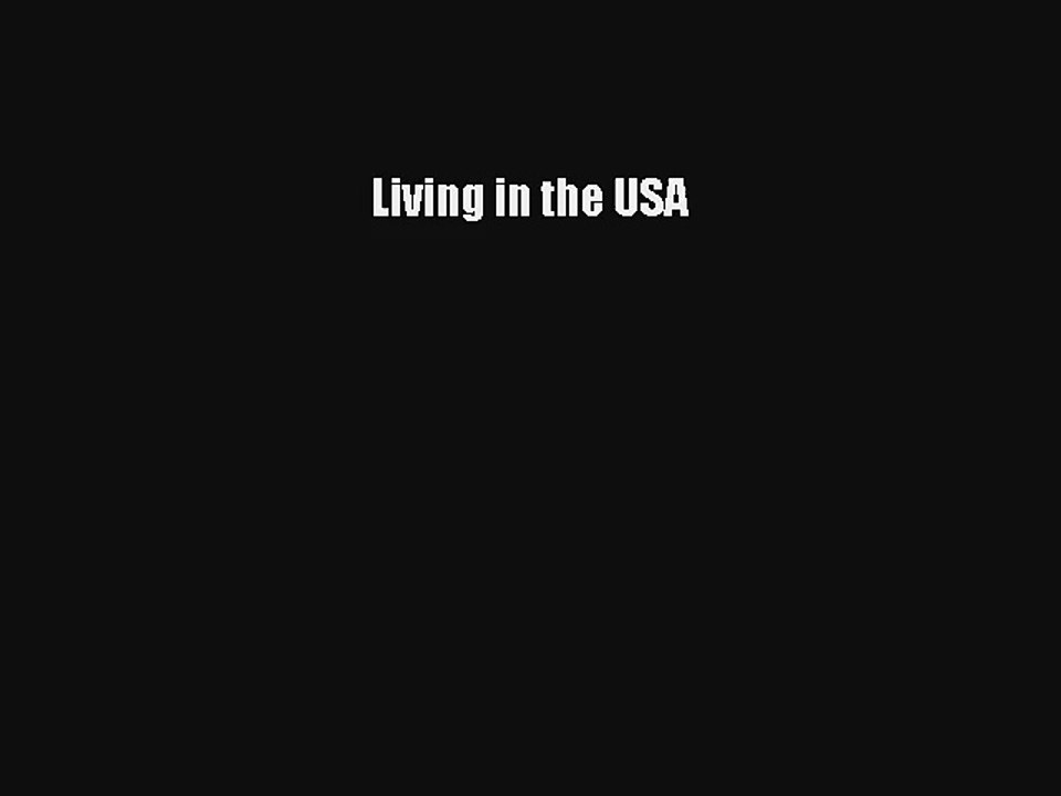 Read Living in the USA Ebook Free