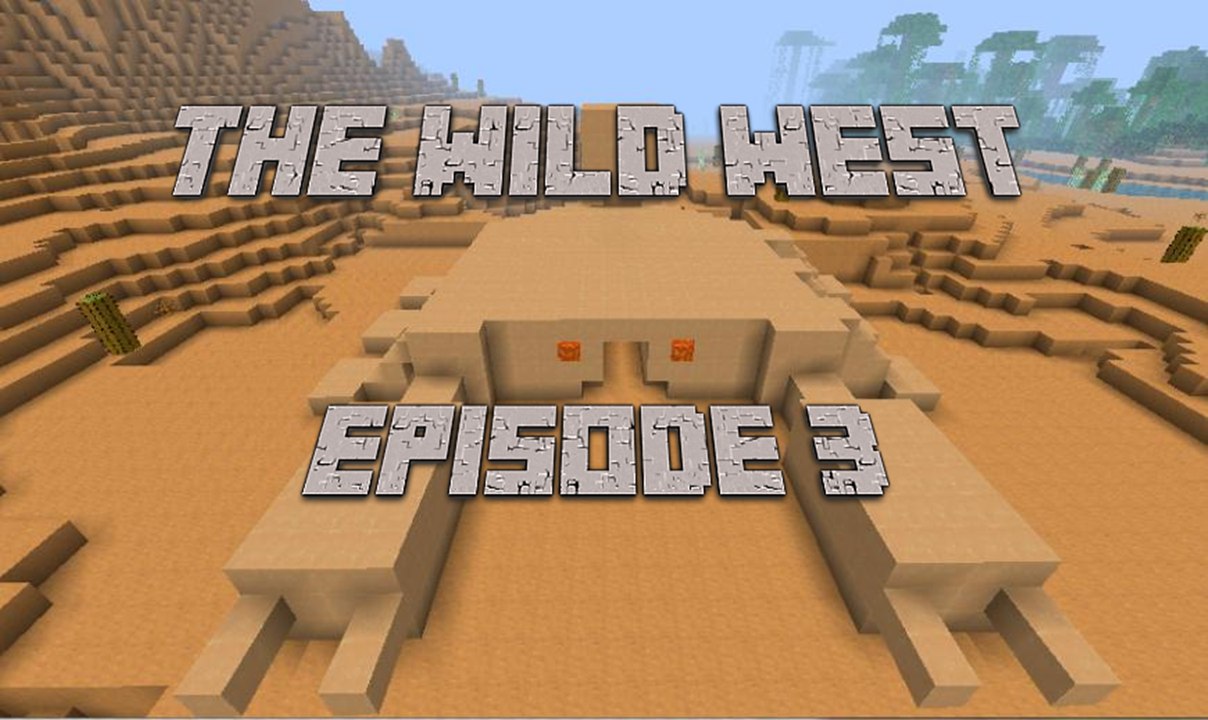 Minecraft: The Wild West [3/3]