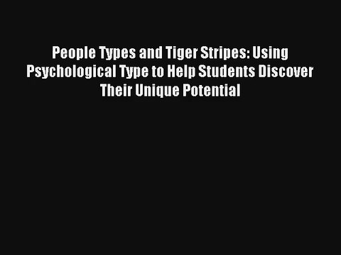 Read People Types and Tiger Stripes: Using Psychological Type to Help Students Discover Their