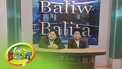 Goin' Bulilit: Baliw Balita