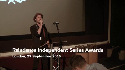 2015 Raindance Independent Series Awards Ceremony | Raindance Web Fest 2015