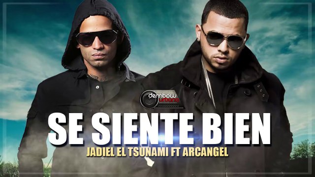 Se Siente Bien Arcangel Ft Jadiel El Tsunami (Tsunami is Back) 2015