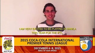 Rafa Nadal's shout out to the fans in Manila for the 2015 IPTL Manila leg