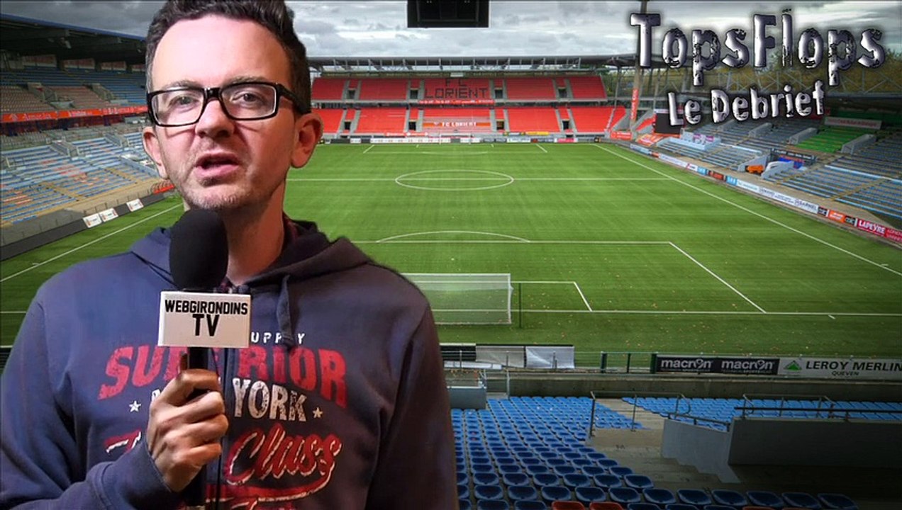 Tops Flops Lorient - Bordeaux (3-2)
