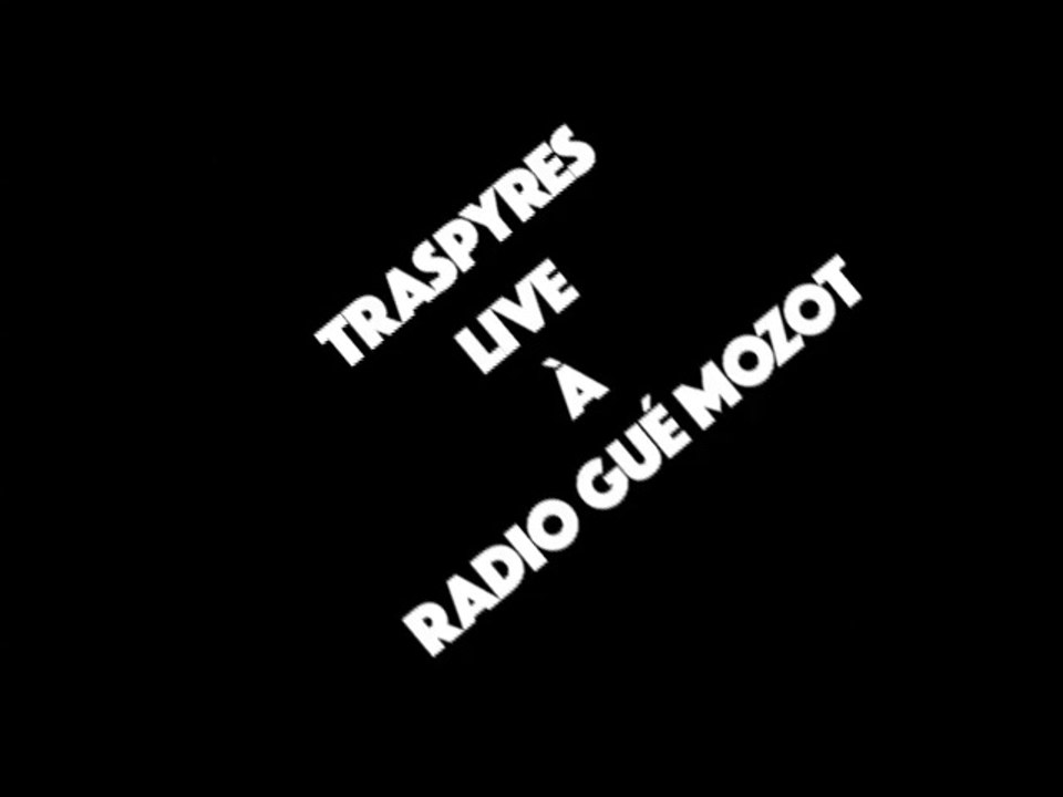 Live Transpyres  Radio Gué Mozot Part 1