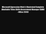 Read Microsoft Expression Web 3: Illustrated Complete (Available Titles Skills Assessment Manager