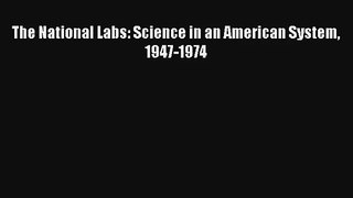 AudioBook The National Labs: Science in an American System 1947-1974 Free