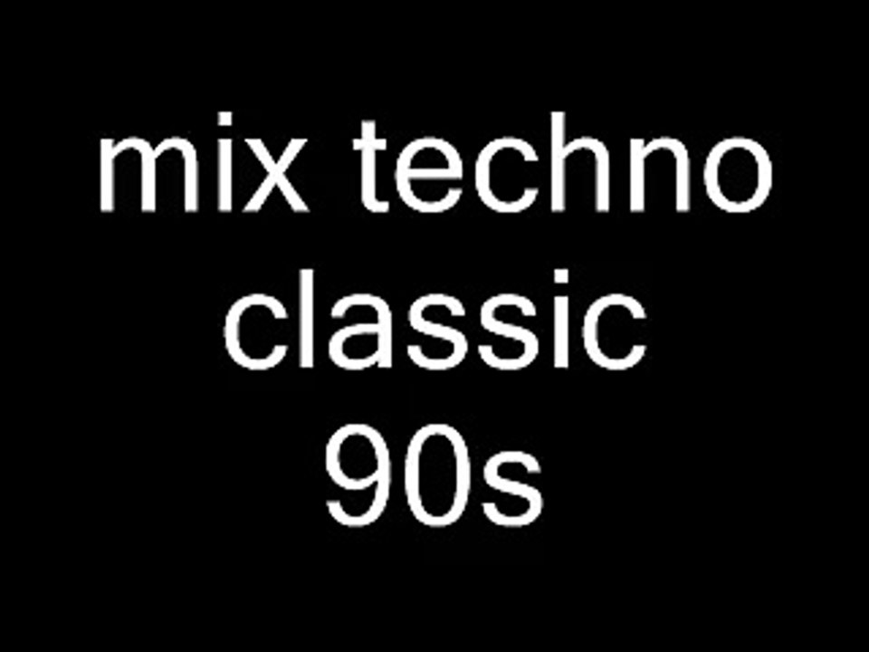 mix techno classic 94/98 mixer par moi