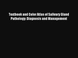 Read Textbook and Color Atlas of Salivary Gland Pathology: Diagnosis and Management PDF Online