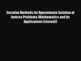 AudioBook Iterative Methods for Approximate Solution of Inverse Problems (Mathematics and Its